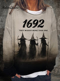 Women's Funny Halloween 1692 They Missed More Than One Witches Print Casual Sweatshirt